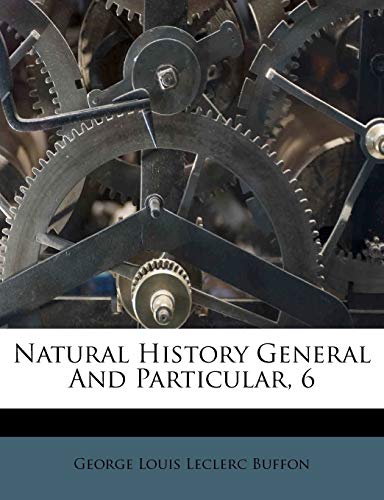 Natural History General and Particular, 6