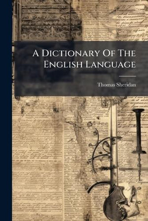A Dictionary Of The English Language