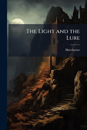 The Light and the Lure