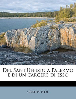 del Sant'uffizio a Palermo E Di Un Carcere Di ESSO