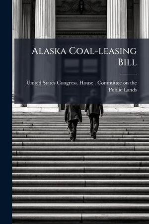 Alaska Coal-leasing Bill