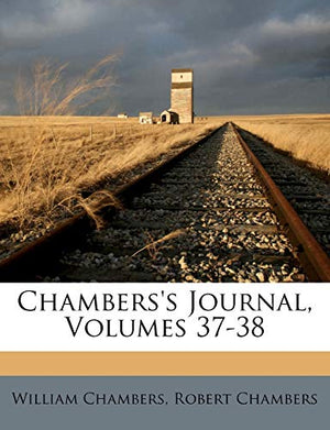 Chambers's Journal, Volumes 37-38