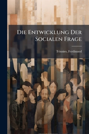 Die Entwicklung Der Socialen Frage