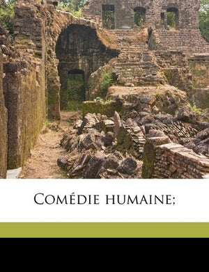 Comédie Humaine; Volume 50