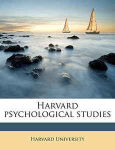 Harvard psychological studies Volume 3 