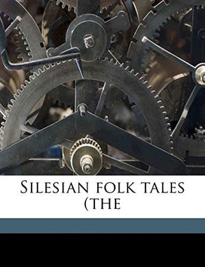 Silesian Folk Tales (the