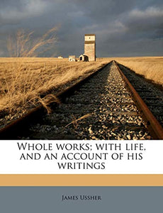 Whole works; with life, and an account of his writings Volume 10 