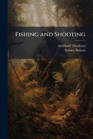 Fishing and Shooting