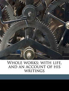Whole works; with life, and an account of his writings Volume 14 