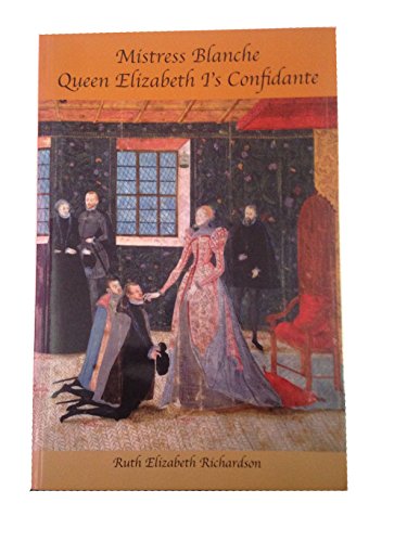 MISTRESS BLANCHE QEEN ELIZABETH 1'S CON