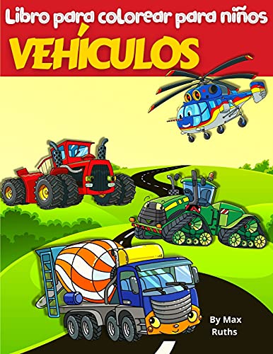 VEHICULOS Libro Para Colorear Para Ninos
