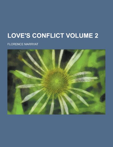 Love's Conflict Volume 2