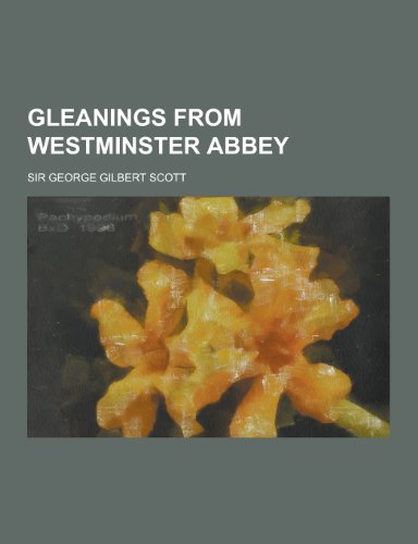 Gleanings from Westminster Abbey
