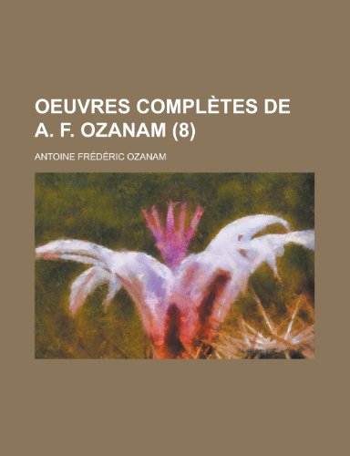 Oeuvres Completes de A. F. Ozanam (8)