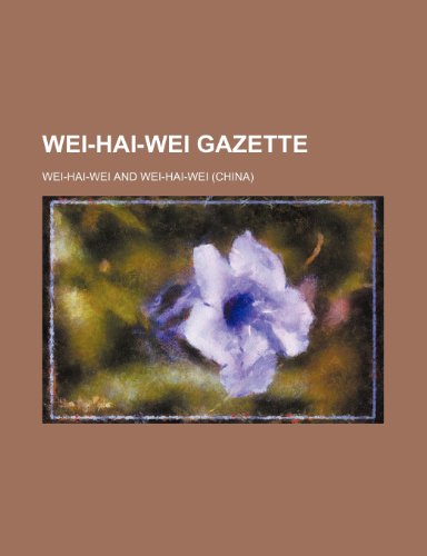 Wei-Hai-Wei Gazette