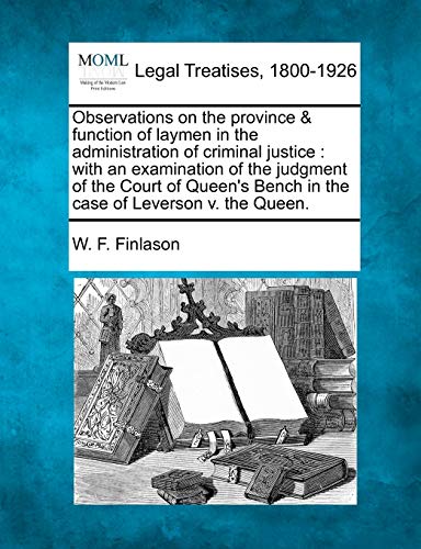 Observations on the Province & Function of Laymen in the Administration of Criminal Justice