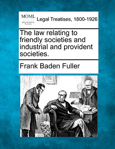 The law relating to friendly societies and industrial and provident societies.