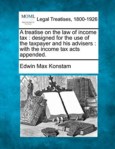 A treatise on the law of income tax