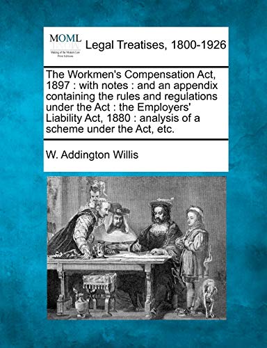 The Workmen's Compensation ACT, 1897