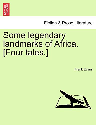 Some Legendary Landmarks of Africa. [Four Tales.]