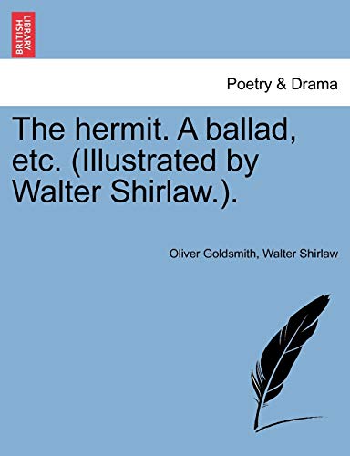 The Hermit. a Ballad, Etc. (Illustrated by Walter Shirlaw.).