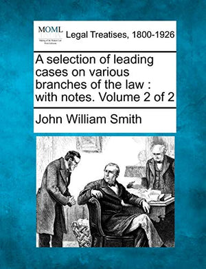 A selection of leading cases on various branches of the law