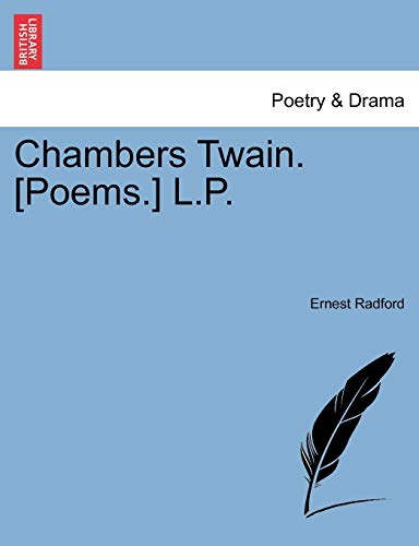 Chambers Twain. [Poems.] L.P.