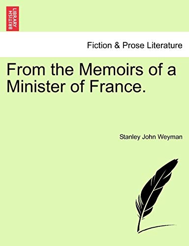 From the Memoirs of a Minister of France.