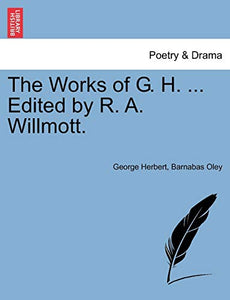 The Works of G. H. ... Edited by R. A. Willmott. Vol. II 