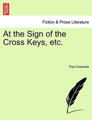 At the Sign of the Cross Keys, Etc.