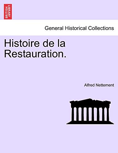 Histoire de la Restauration. Tome Cinquieme