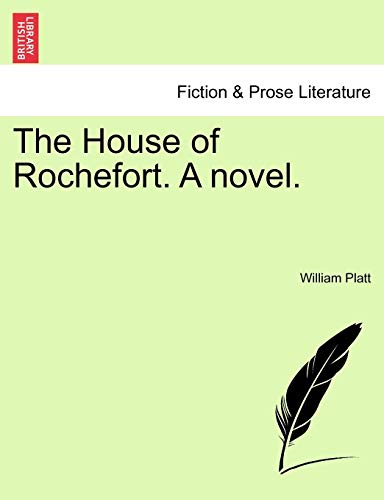 The House of Rochefort. a Novel.