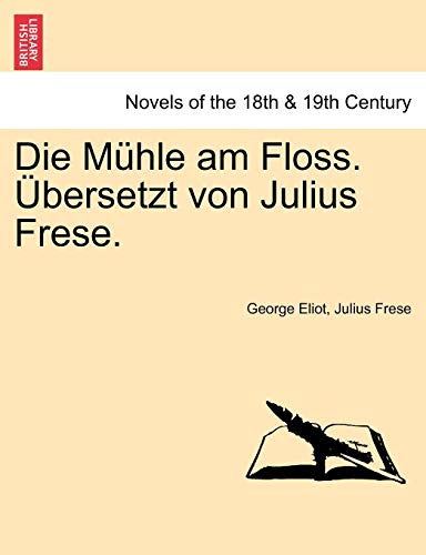 Die Muhle Am Floss. Ubersetzt Von Julius Frese. Zweiter Band