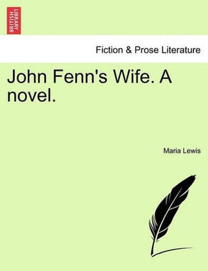 John Fenn's Wife. a Novel.