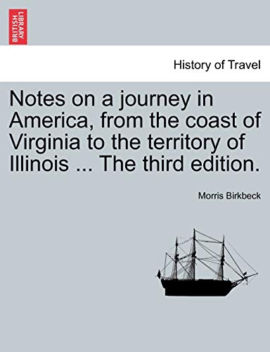 Notes on a Journey in America, from the Coast of Virginia to the Territory of Illinois ... the Fifth Edition.