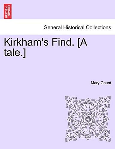 Kirkham's Find. [A Tale.]