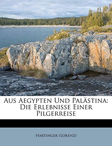 Aus Aegypten Und Palastina