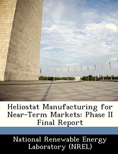 Heliostat Manufacturing for Near-Term Markets
