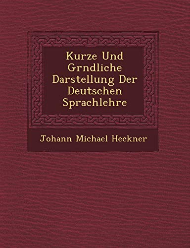Kurze Und Gr Ndliche Darstellung Der Deutschen Sprachlehre