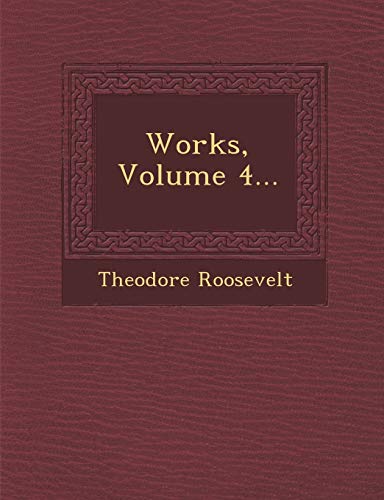 Works, Volume 4...