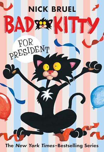 Bad Kitty for President (Paperback Black-And-White Edition)