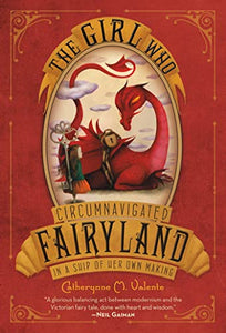 The Girl Who Circumnavigated Fairyland in a Ship of Her Own Making 