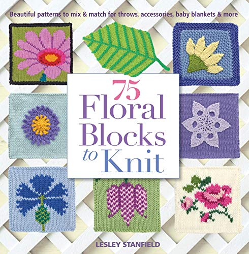 75 Floral Blocks to Knit