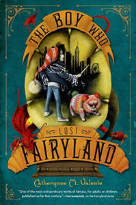 The Boy Who Lost Fairyland 