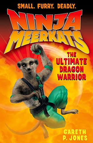 Ninja Meerkats (#7) the Ultimate Dragon Warrior