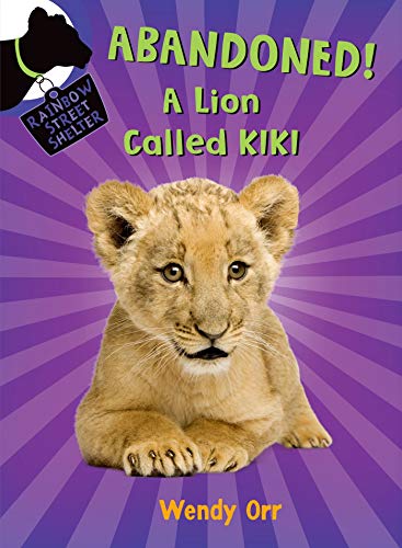 Abandoned! a Lion Called Kiki