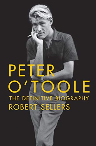 Peter O'Toole: The Definitive Biography