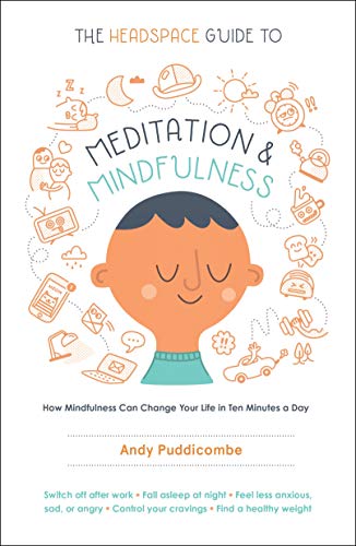The Headspace Guide to Meditation and Mindfulness