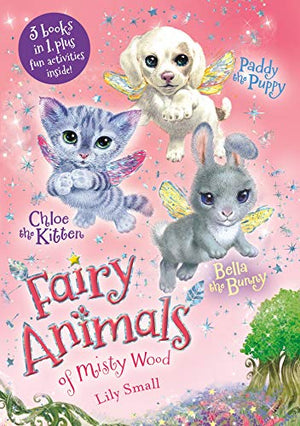 Chloe the Kitten, Bella the Bunny, and Paddy the Puppy 3-Book Bindup