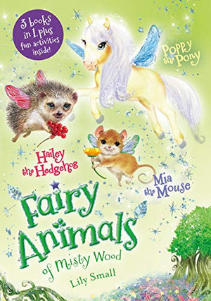MIA the Mouse, Poppy the Pony, and Hailey the Hedgehog 3-Book Bindup